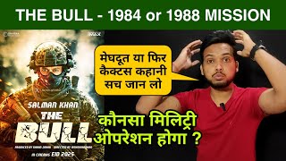 The Bull  1984 or 1988 Mission Salman Khan in Operation Cactus or Meghdoot The Bull ReactionTalk [upl. by Beberg]