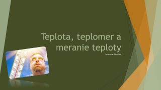 Teplota teplomer a meranie teploty [upl. by Mab]