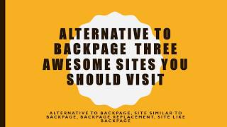 Alternative to Backpage Three Awesome Sites You Should Visit [upl. by Esbensen]