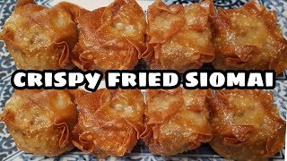 Crispy Fried Siomai  Fried Wanton [upl. by Akinam817]