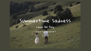 Lana Del Rey  Summertime Sadness  Sped Up  Lyrics [upl. by Rustice]