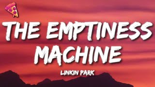 Linkin Park  The Emptiness Machine Lyrics [upl. by Wira32]