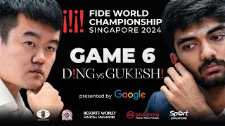 Game 6 Stream  FIDE World Championship Match 2024  Ding Liren vs Gukesh D [upl. by Naujtna]