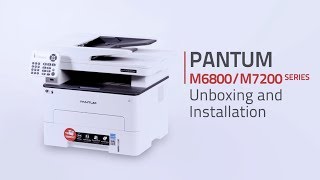 Pantum 4IN1 M6800M7200 SERIES Unboxing Cartridge Installation and Driver Installation [upl. by Norym]