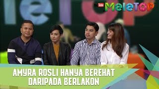 Amyra Rosli Hanya Berehat Daripada Berlakon  MeleTOP Episod 232 1142017 [upl. by Yevol258]