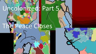 Uncolonized Part 5 The Peace Closes [upl. by Britton]