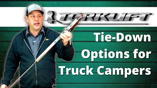 Tie Down Options for Truck Campers  Torklift [upl. by Aruol]