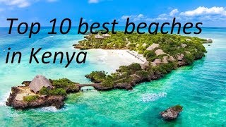 Top 10 Best Beaches in Kenya [upl. by Yttam152]