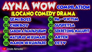 AYNA WOW COMPILATION 101110 10 EPISODES  ILOCANO COMEDY DRAMA [upl. by Tserrof]