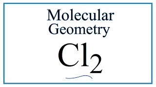 Cl2 Chlorine gas Molecular Geometry Bond Angles [upl. by Yticilef722]