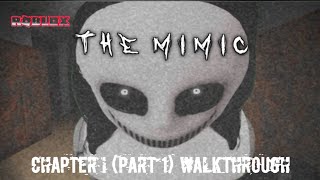 The Mimic  Roblox  Chapter I Part 1 Walkthrough  Key Locations and Mazes [upl. by Sessilu]