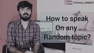 How to speak on any random topic  Just a Minute  Vishwas Reddy [upl. by Nauqes]