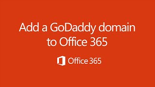 Set up your GoDaddy domain in Office 365 [upl. by Earal]