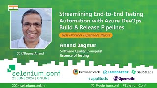 Streamlining E2E Test Automation with Azure DevOps BuildRelease Pipelines by Anand SeleniumConf 24 [upl. by Darrill]