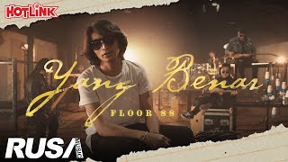 Floor 88  Yang Benar Official Music Video [upl. by Keefe226]