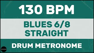 Blues 68 Straight  Drum Metronome Loop  130 BPM [upl. by Hesper659]