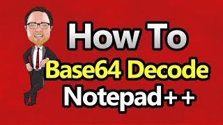 Notepad  Base64 Decode [upl. by Vookles]