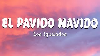 El Pavido Navido  Los Igualados Letra\Lyrics [upl. by Juster420]