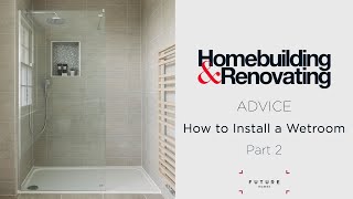 ADVICE  How to Install a Wetroom  PART 2  Homebuilding amp Renovating [upl. by Michaela217]