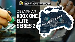 TUTORIAL ¿Cómo abrir completamente el control Xbox ONE Elite series 2 [upl. by Tabber418]