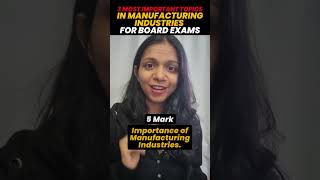 3 Most Important Topics from Manufacturing Industries for Class 10 SST CBSE Board Exam 2024 [upl. by Craven]