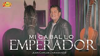 Juan Carlos Zarabanda  Mi Caballo Emperador Audio Oficial [upl. by Mueller]