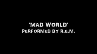 Mad World HQ Lyrics Performed by REM [upl. by Fem]