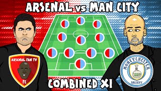 ARSENAL vs MAN CITY  COMBINED XI [upl. by Oynotna]