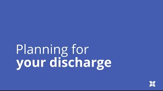 Planning for your discharge from the hospital [upl. by Ornas]