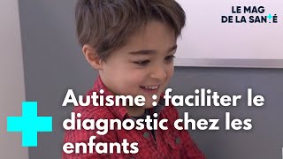 Une plateforme pour mieux dépister lautisme chez les enfants  Le Magazine de la Santé [upl. by Eide]