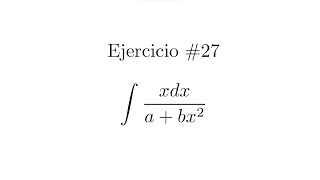 Integral Indefinida Cambio de variable  Ejercicio 27 [upl. by Gaudet]