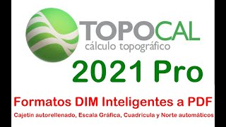 TopoCal 2021 Pro  Formatos DIM A0A4 Inteligentes a PDF [upl. by Okiram]