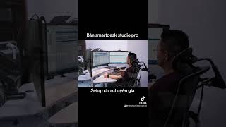 Bàn smartdesk studio pro setup cho chuyên gia [upl. by Llemart]