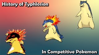 How GOOD was Typhlosion ACTUALLY  History of Typhlosion in Competitive Pokemon Gens 26 [upl. by Birgitta]