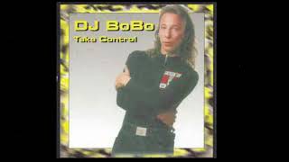 DJ BoBo  Take Control  Full Single [upl. by Emogene]