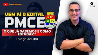 Vem aí o Edital PMCE O que já sabemos e como estudar  Prof Thiago Aquino Tribo Concursos [upl. by Katerine]