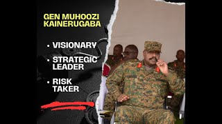 GEN MUHOOZI KAINERUGABA VISIONARY STRATEGIC LEADER AND RISK TAKER [upl. by Errot575]