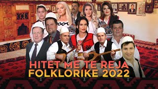 Hitet me te reja folklorike 2022 [upl. by Ultima]