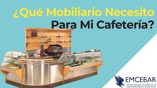 ¿Qué Mobiliario Necesito Para Mi Cafetería [upl. by Fields653]