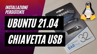 Linux Tascabile Ubuntu 2104 in modalità persistente su chiavetta USB [upl. by Annairol]