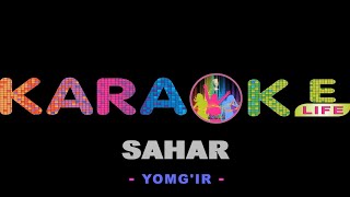 Sahar  Yomgir karaoke  Саҳар  Ёмғир караоке [upl. by Liva769]