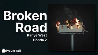 Kanye West  Broken Road Ye Hook  DONDA 2 [upl. by Notxam]