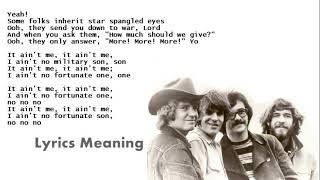 Creedence Clearwater Revival  Fortunate Son  Lyrics Meaning [upl. by Harlie]