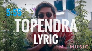 Topendra Lyric 555 Original  SenselessMusic  2019 [upl. by Ialocin]