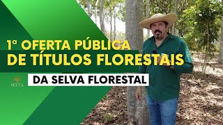 1º Oferta Pública de Títulos Florestais da Selva Florestal [upl. by Sylvanus134]