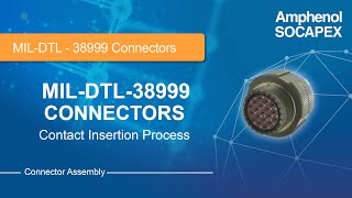 MILDTL38999 Connectors  Contact Insertion Instructions [upl. by Ahser]