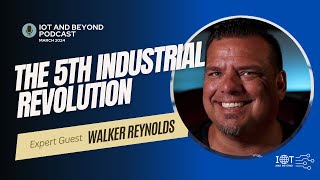 Beyond the Buzz Walker Reynolds on Realities of Industry 40 Digital Transformation amp Whats Next [upl. by Llenad]