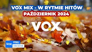 PAŹDZIERNIK W RYTMIE HITÓW 2024  OFICJALNY MIX VOX FM [upl. by Paddie]