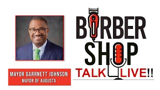 Barber Shop Talk Live  With Special Guest Mayor Garnett Johnson [upl. by Weisburgh340]