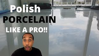 HOW TO POLISH PORCELAIN TILE [upl. by Geoffry]